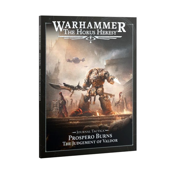 Journal Tactica: Prospero Burns: Judgement of Valdor (Anglais) - Legio Custodes - horus heresy